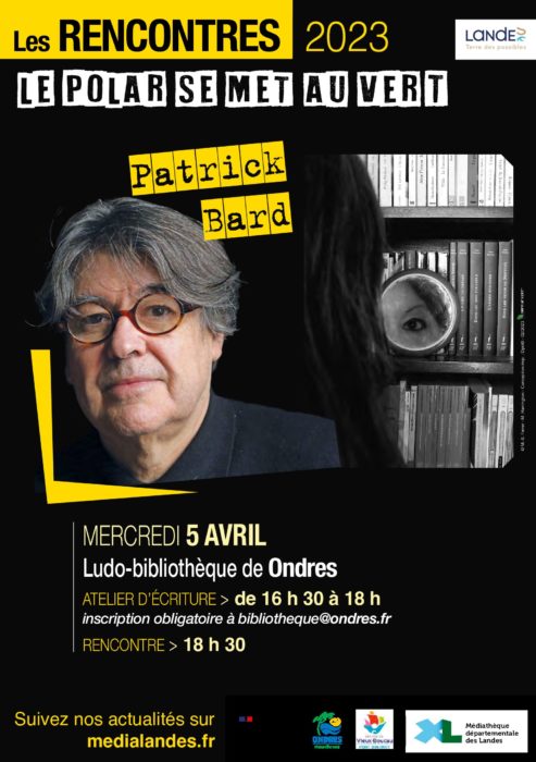 [Rencontre-Dédicaces] avec l’auteur Patrick BARD